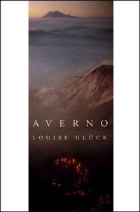 Louise Glück - Averno: Poems
