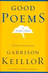 Гаррисон Кейллор - Good Poems for Hard Times