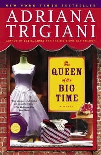 Adriana Trigiani - The Queen of the Big Time