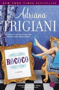 Adriana Trigiani - Rococo: A Novel