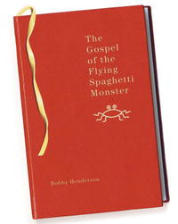 Bobby Henderson - The Gospel of the Flying Spaghetti Monster