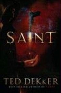 Ted Dekker - Saint