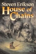 Steven Erikson - House of Chains
