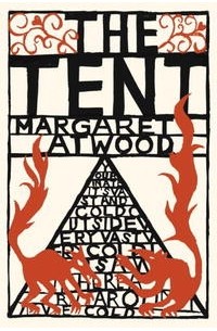 Margaret Atwood - The Tent