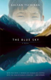 Галсан Чинаг - The Blue Sky: A Novel