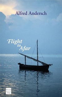 Alfred Andersch - Flight to Afar