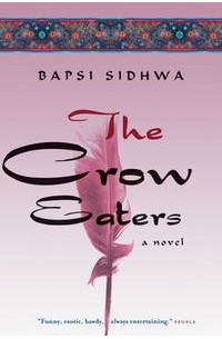 Bapsi Sidhwa - The Crow Eaters