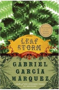 Gabriel Garcia Marquez - Leaf Storm: and Other Stories (Perennial Classics)