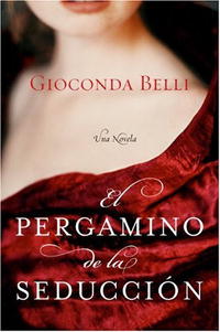 Джоконда Белли - El Pergamino de la Seduccion: Una Novela