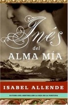 Isabel Allende - Inés del alma mía