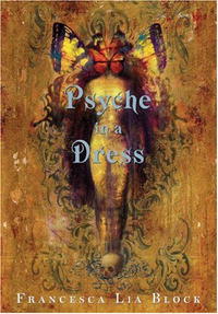 Francesca Lia Block - Psyche in a Dress
