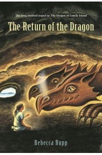 Ребекка Рупп - The Return of the Dragon (Dragon of Lonely Island)