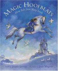 Джозефа Шерман - Magic Hoofbeats: Horse Tales from Many Lands