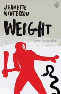 Jeanette Winterson - Weight: The Myth of Atlas and Heracles