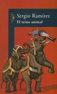 Sergio Ramirez - El Reino Animal / the Animal Kingdom