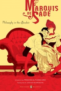 Marquis de Sade - Philosophy in the Boudoir: Or, The Immoral Mentors