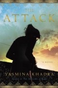 Yasmina Khadra - The Attack: Novel