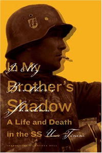 Uwe Timm - In My Brother's Shadow: A Life and Death in the SS