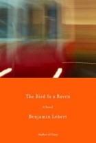 Бенджамин Леберт - The Bird Is a Raven
