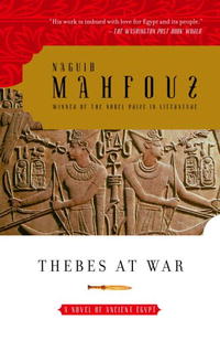 Naguib Mahfouz - Thebes at War