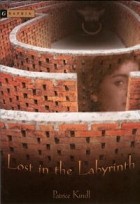Patrice Kindl - Lost in the Labyrinth
