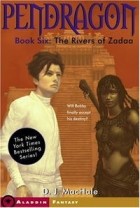D. J. MacHale - The Rivers of Zadaa (Pendragon)