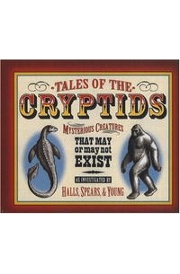 - Tales of the Cryptids: Mysterious Creatures That May or May Not Exist (Darby Creek Publishing)