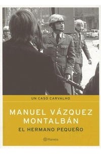 Manuel Vazquez Montalban - El Hermano Pequeno (Un Caso Carvalho)