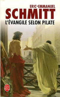 Éric-Emmanuel Schmitt - L'évangile selon Pilate