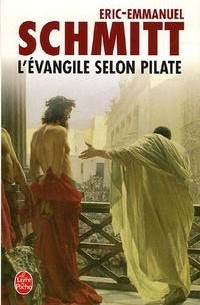 Éric-Emmanuel Schmitt - L'évangile selon Pilate