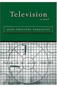 Jean-Philippe Toussaint, Jordan Stump - Television (French Literature Series)