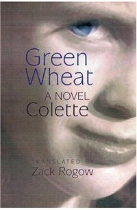 Колетт - Green Wheat: A Novel