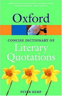  - The Oxford Dictionary of Literary Quotations (Oxford Paperback Reference)
