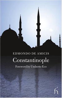 Edmondo De Amicis - Constantinople (Hesperus Classics Series)
