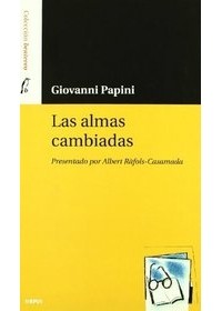 Giovanni Papini - Las Almas Cambiadas / The Changed Souls (Benteveo)