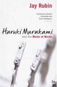 Jay Rubin - Haruki Murakami and the Music of Words