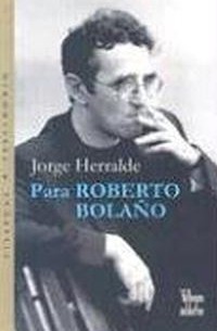 Хорхе Эрральде - Para Roberto Bolano (Coleccion Dorada)