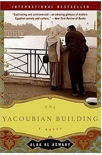 Alaa Al Aswany - The Yacoubian Building: A Novel