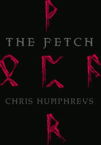 Chris Humphreys - The Fetch
