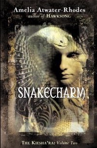 Амелия Этуотер-Роудс - Snakecharm (Kiesha'ra (Paperback))