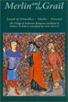 Robert de Boron - Merlin and the Grail: Joseph of Arimathea, Merlin, Perceval: The Trilogy of Arthurian Prose Romances attributed to Robert de Boron (Arthurian Studies)