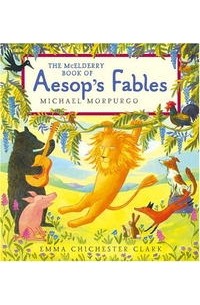 Michael Morpurgo - The McElderry Book of Aesop's Fables