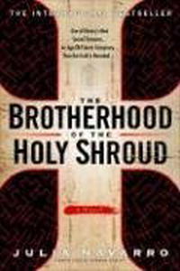 Julia Navarro - The Brotherhood of the Holy Shroud