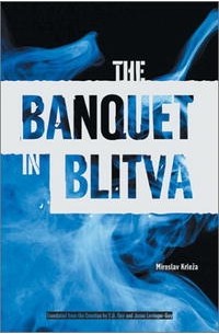 Мирослав Крлежа - The Banquet in Blitva (Literature in Translation)