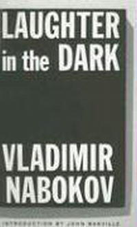 Vladimir Nabokov - Laughter in the Dark