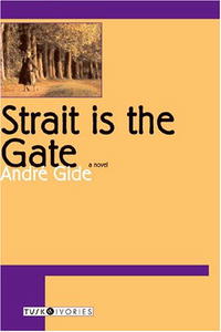 Andre Gide - Strait is the Gate (Tusk Ivories Series)