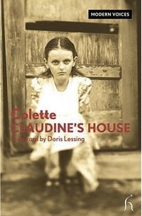 Колетт - Claudine's House (Modern Voices Series)