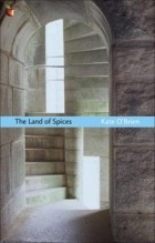 Кейт О’Брайен - The Land of Spices (Virago Modern Classics)