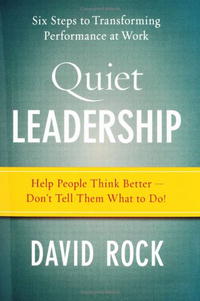 Дэвид Рок - Quiet Leadership: Six Steps to Transforming Performance at Work
