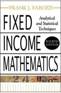 Frank Fabozzi - Fixed Income Mathematics, 4E